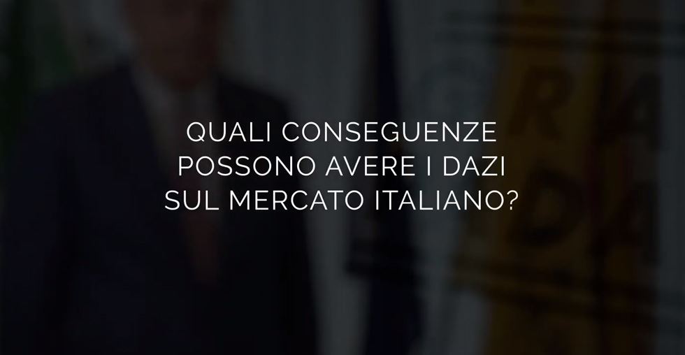 Quali sono le conseguenze dei dazi per il mercato italiano?